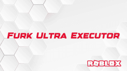 Furk Ultra Executor
